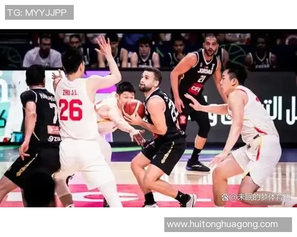 中国男篮与约旦队对决全场数据分析与精彩瞬间回顾